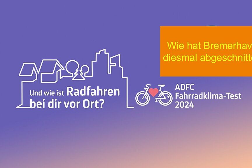 Bremerhaven im Fahrradklimatest 2024 Bremerhaven im Fahrradklimatest 2024